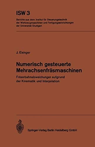 Numerisch gesteuerte Mehrachsenfräsmaschinen Fräserbahnabweichungen aufgrund der Kinematik und Interpolation