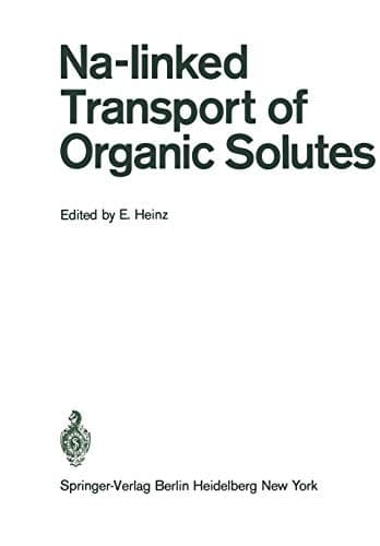 Na-linked Transport of Organic Solutes The Coupling between Electrolyte and Nonelectrolyte Transport in Cells