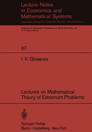 Lectures on Mathematical Theory of Extremum Problems (Lecture Notes in Economics and Mathematical Systems, No. 67)