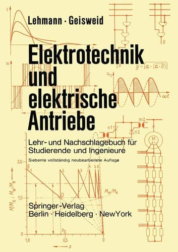 Elektrotechnik und elektrische Antriebe Lehr- und Nachschlagebuch für Studierende und Ingenieure