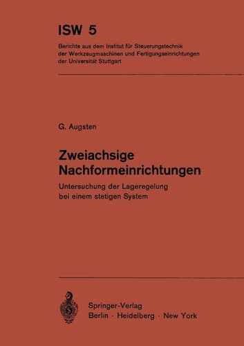 Zweiachsige Nachformeinrichtungen Untersuchung der Lageregelung bei einem stetigen System