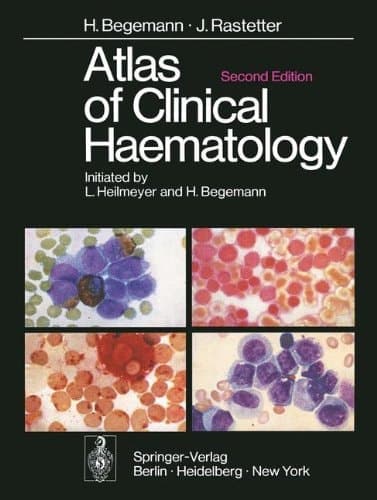 Atlas of Clinical Haematology: With an Appendix on Tropical Diseases by Werner Mohr