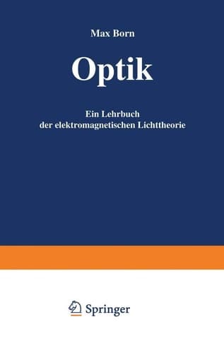 Optik Ein Lehrbuch der elektromagnetischen Lichttheorie