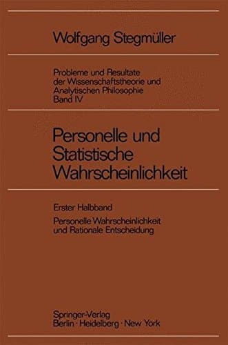 Personelle und Statistische Wahrscheinlichkeit Personelle Wahrscheinlichkeit und Rationale Entscheidung