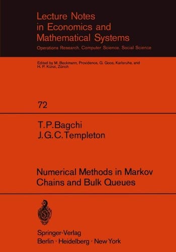 Numerical Methods in Markov Chains and Bulk Queues (Lecture Notes in Economics and Mathematical Systems, 72)