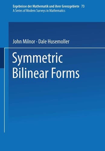 Symmetric Bilinear Forms (Ergebnisse der Mathematik und ihrer Grenzgebiete. 2. Folge)