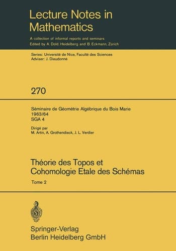 Theorie des Topos et Cohomologie Etale des Schemas. Seminaire de Geometrie Algebrique du Bois-Marie 1963-1964 (SGA 4) Tome 2