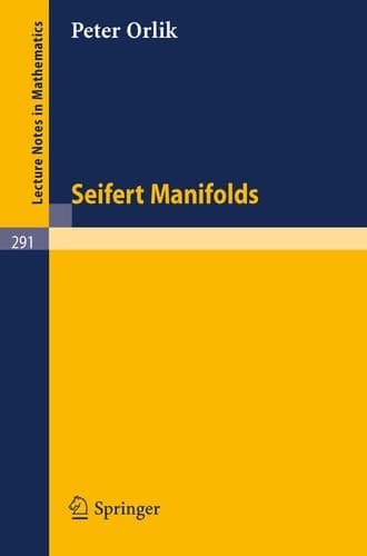 Seifert Manifolds (Lecture Notes in Mathematics, 291)