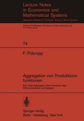 Aggregation von Produktionsfunktionen: Klein-Nataf-Aggregation ohne Annahmen über Differenzierbarkeit und Stetigkeit (Lecture Notes in Economics and Mathematical Systems, 74) (German Edition)