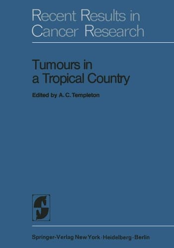 Tumours in a Tropical Country A Survey of Uganda 1964–1968