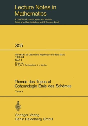 Theorie des Topos et Cohomologie Etale des Schemas. Seminaire de Geometrie Algebrique du Bois-Marie 1963-1964 (SGA 4) Tome 3