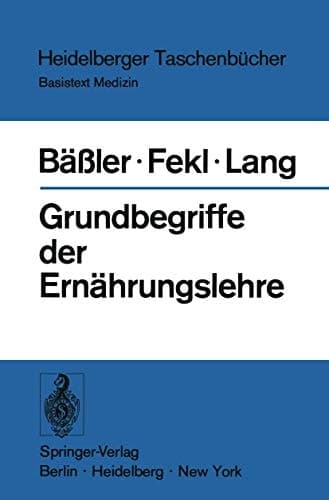 Grundbegriffe der Ernährungslehre (Heidelberger Taschenbücher) (German Edition)