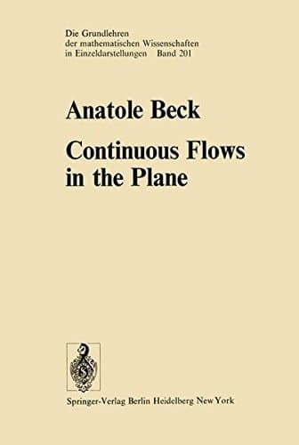 Continuous Flows in the Plane (Grundlehren der mathematischen Wissenschaften)