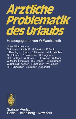 Ärztliche Problematik des Urlaubs Verhandlungsbericht des 1. ADAC-Ärzte-Kongresses vom 16. bis 17. Juni 1972 in München