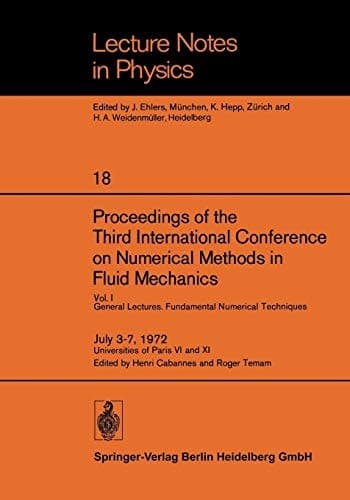 Proceedings of the Third International Conference on Numerical Methods in Fluid Mechanics Vol. I General Lectures. Fundamental Numerical Techniques