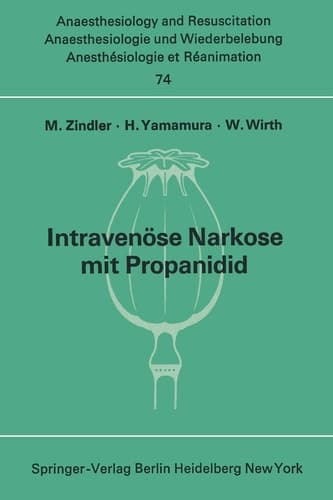 Intravenöse Narkose mit Propanidid Neue experimentelle und klinische Untersuchungen