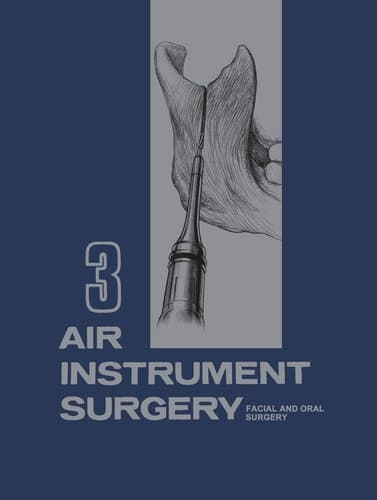 Air Instrument Surgery Vol. 3: Facial, Oral and Reconstructive Surgery
