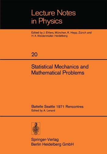 Statistical Mechanics and Mathematical Problems Battelle Seattle 1971 Rencontres