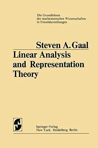 Linear Analysis and Representation Theory (Grundlehren der mathematischen Wissenschaften)