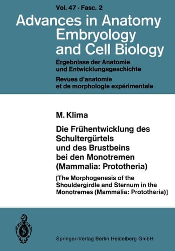 Die Frühentwicklung des Schultergürtels und des Brustbeins bei den Monotremen (Mammalia: Prototheria)