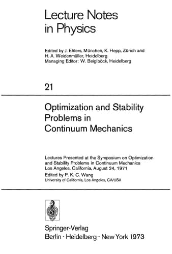 Optimization and Stability Problems in Continuum Mechanics Lectures Presented at the Symposium on Optimization and Stability Problems in Continuum Mechanics, Los Angeles, California, August 24, 1971