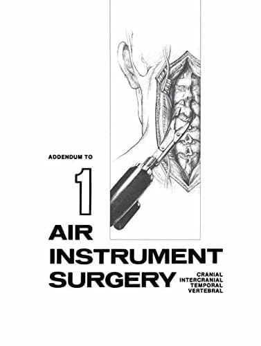 Cranio-Spinal Surgery with the Ronjair® Addendum to Air Instrument Surgery