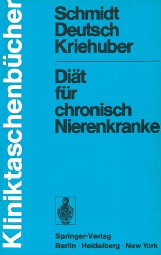 Diät für chronisch Nierenkranke Eine Diätfibel für Ôrzte, Diätassistenten und Patienten