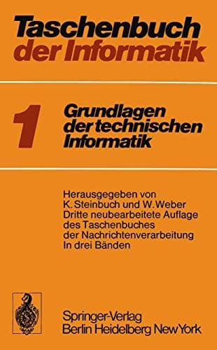 Taschenbuch der Informatik Band I: Grundlagen der technischen Informatik