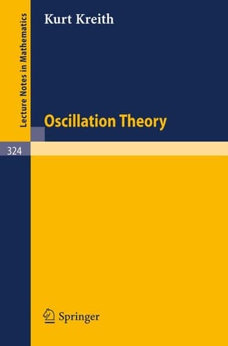 Oscillation Theory (Lecture Notes in Mathematics, 324)