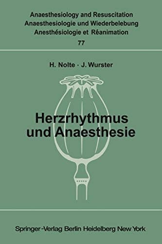 Herzrhythmus und Anaesthesie Bericht über ein Symposion am 17. Juni 1972 in Minden (Westfalen)