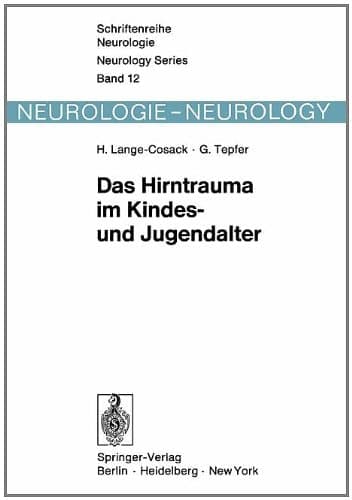 Das Hirntrauma im Kindes- und Jugendalter Klinische und hirnelektrische Längsschnittuntersuchungen an 240 Kindern und Jugendlichen mit frischen Schädelhirntraumen
