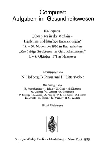 Computer: Aufgaben im Gesundheitswesen Kolloquien „Computer in der Medizin - Ergebnisse und künftige Entwicklungen“ 18.–20. November 1970 in Bad Salzuflen und „Zukünftige Strukturen im Gesundheitswesen“ 6.–8. Oktober 1971 in Hannover