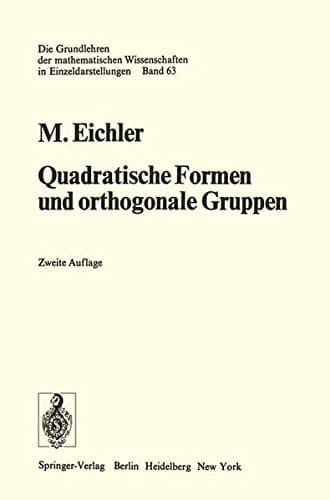 Quadratische Formen und orthogonale Gruppen (Grundlehren der mathematischen Wissenschaften) (German Edition)