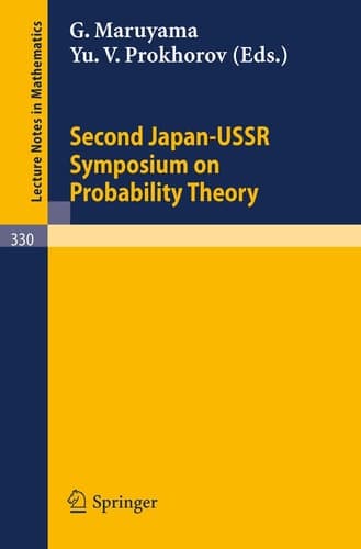 Proceedings of the Second Japan-USSR Symposium on Probability Theory (Lecture Notes in Mathematics, 330)