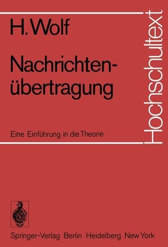 Nachrichtenübertragung: Eine Einführung in die Theorie (Hochschultext) (German Edition)