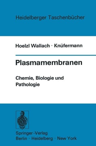 Plasmamembranen Chemie, Biologie und Pathologie