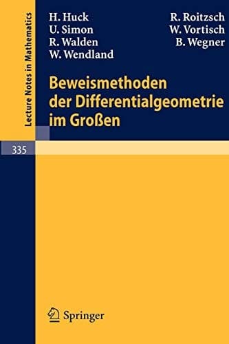 Beweismethoden der Differentialgeometrie im Großen (Lecture Notes in Mathematics, 335) (German Edition)