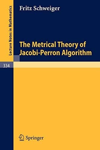 The Metrical Theory of Jacobi-Perron Algorithm (Lecture Notes in Mathematics, 334)