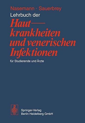 Lehrbuch der Hautkrankheiten und venerischen Infektionen für Studierende und Ärzte
