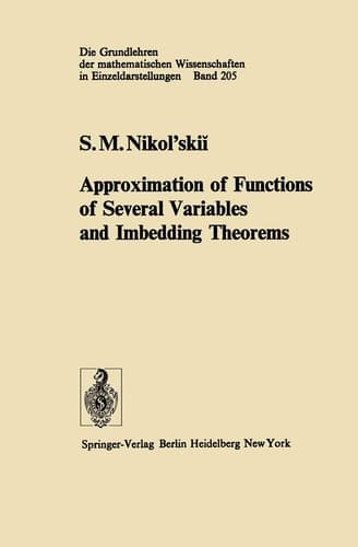 Approximation of Functions of Several Variables and Imbedding Theorems (Grundlehren der mathematischen Wissenschaften)
