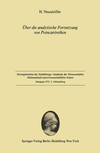 Über die analytische Fortsetzung von Poincaréreihen: Vorgelegt in der Sitzung vom 2. Juni 1973 (Sitzungsberichte der Heidelberger Akademie der Wissenschaften, 1973 / 2) (German Edition)