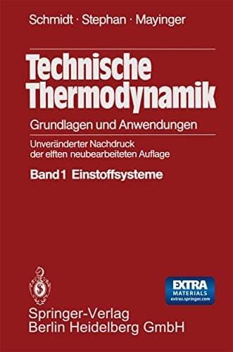 Technische Thermodynamik. Grundlagen und Anwendungen: Band 1: Einstoffsysteme (German Edition)