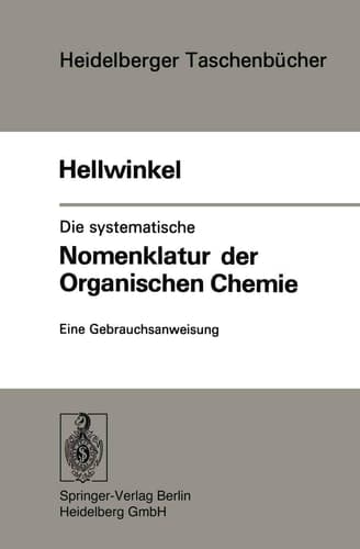 Die systematische Nomenklatur der organischen Chemie eine Gebrauchsanweisung