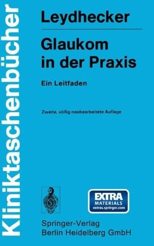 Glaukom in der Praxis; ein Leitfaden