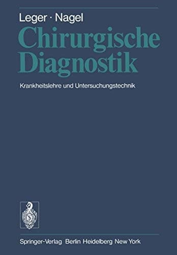Chirurgische Diagnostik Krankheitslehre und Untersuchungstechnik
