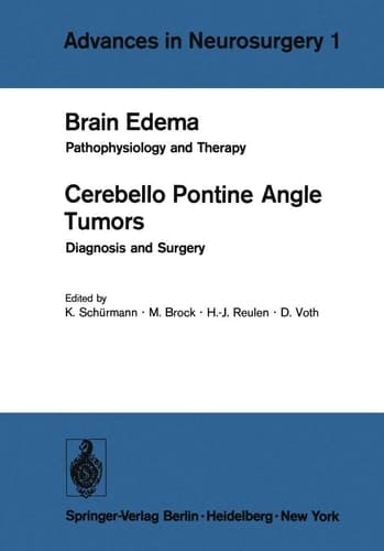 Brain Edema / Cerebello Pontine Angle Tumors Pathophysiology and Therapy / Diagnosis and Surgery