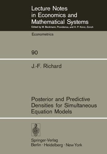 Posterior and Predictive Densities for Simultaneous Equation Models (Lecture Notes in Economics and Mathematical Systems, 90)