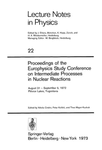 Proceedings of the Europhysics Study Conference on Intermediate Processes in Nuclear Reactions August 31 – September 5, 1972 Plitvice Lakes, Yugoslavia