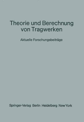 Theorie und Berechnung von Tragwerken: Aktuelle Forschungsbeiträge (German Edition)