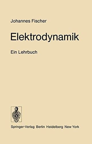 Elektrodynamik Ein Lehrbuch